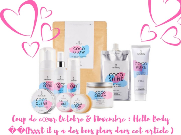 Coup de cœur Octobre & Novembre : Hello Body 💚(Pssst il y a des bons plans dans cet article&nbsp;)